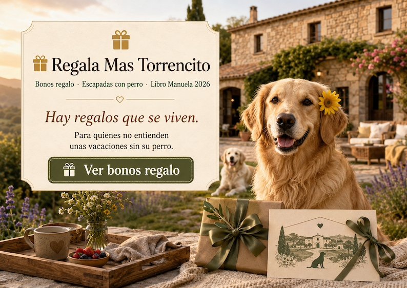 Regala Mas Torrencito: bonos regalo para escapadas con perro en casa rural pet friendly Girona